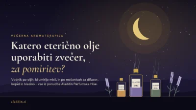 Katero eterično olje uporabiti zvečer za pomiritev – naslovna grafika Aladdin